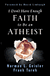 I Don’t Have Enough Faith to Be an Atheist Image